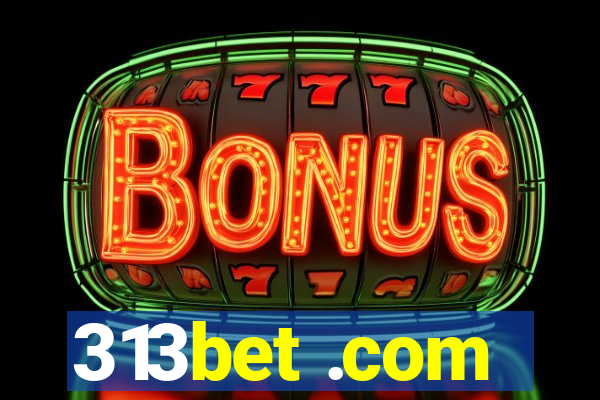 313bet .com